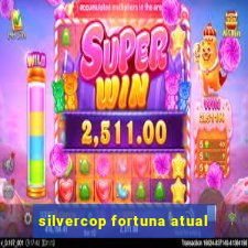 silvercop fortuna atual